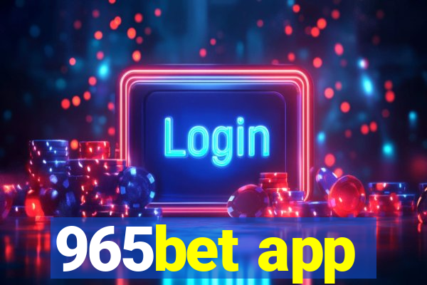 965bet app